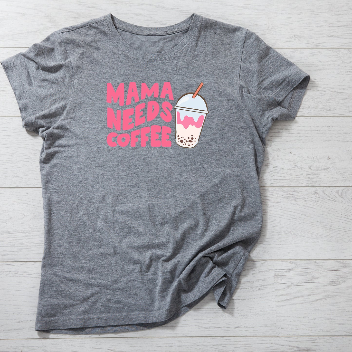 Mama needs coffee t-shirt
