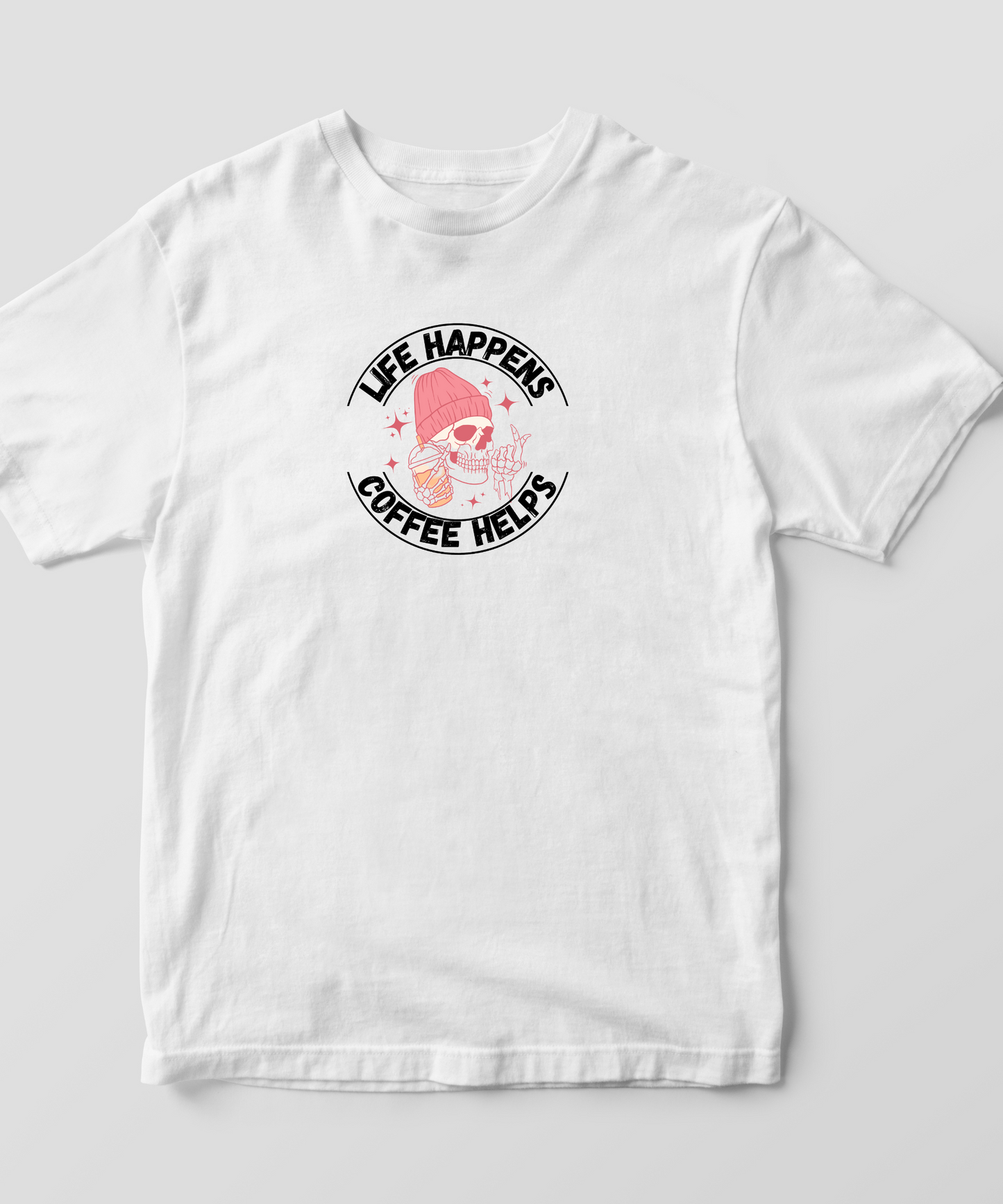 Life happens coffee helps cotten t-shirt